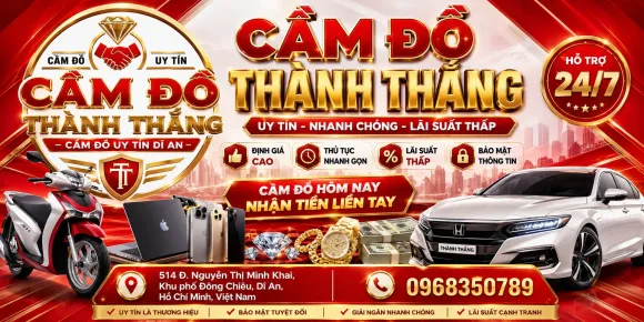 Cầm Đồ Thành Thắng – Đồng Hành Cùng Mọi Nhu Cầu Tài Chính